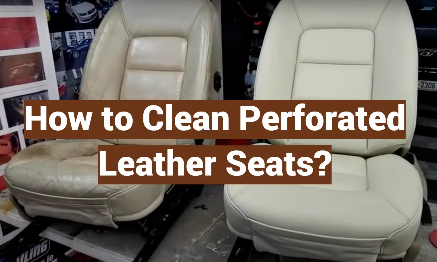 How to Clean Perforated Leather Seats?