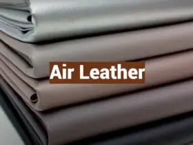 Air Leather: Definition, Uses, Care and Maintenance