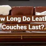 How Long Do Leather Couches Last?