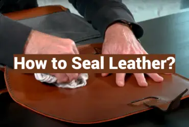 How to Seal Leather?