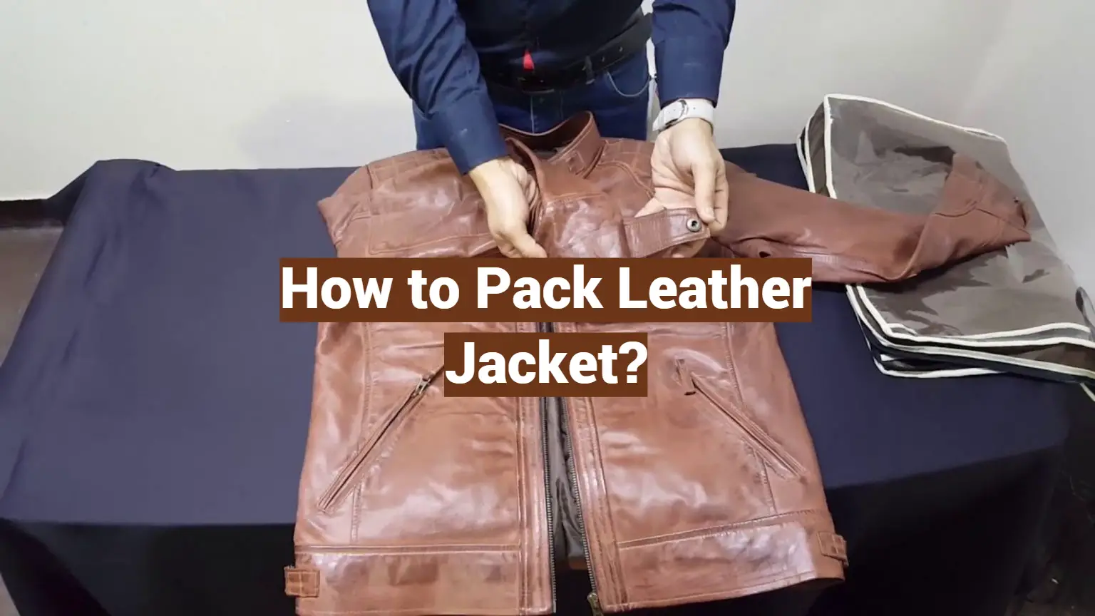 How to Pack Leather Jacket? - LeatherProfy