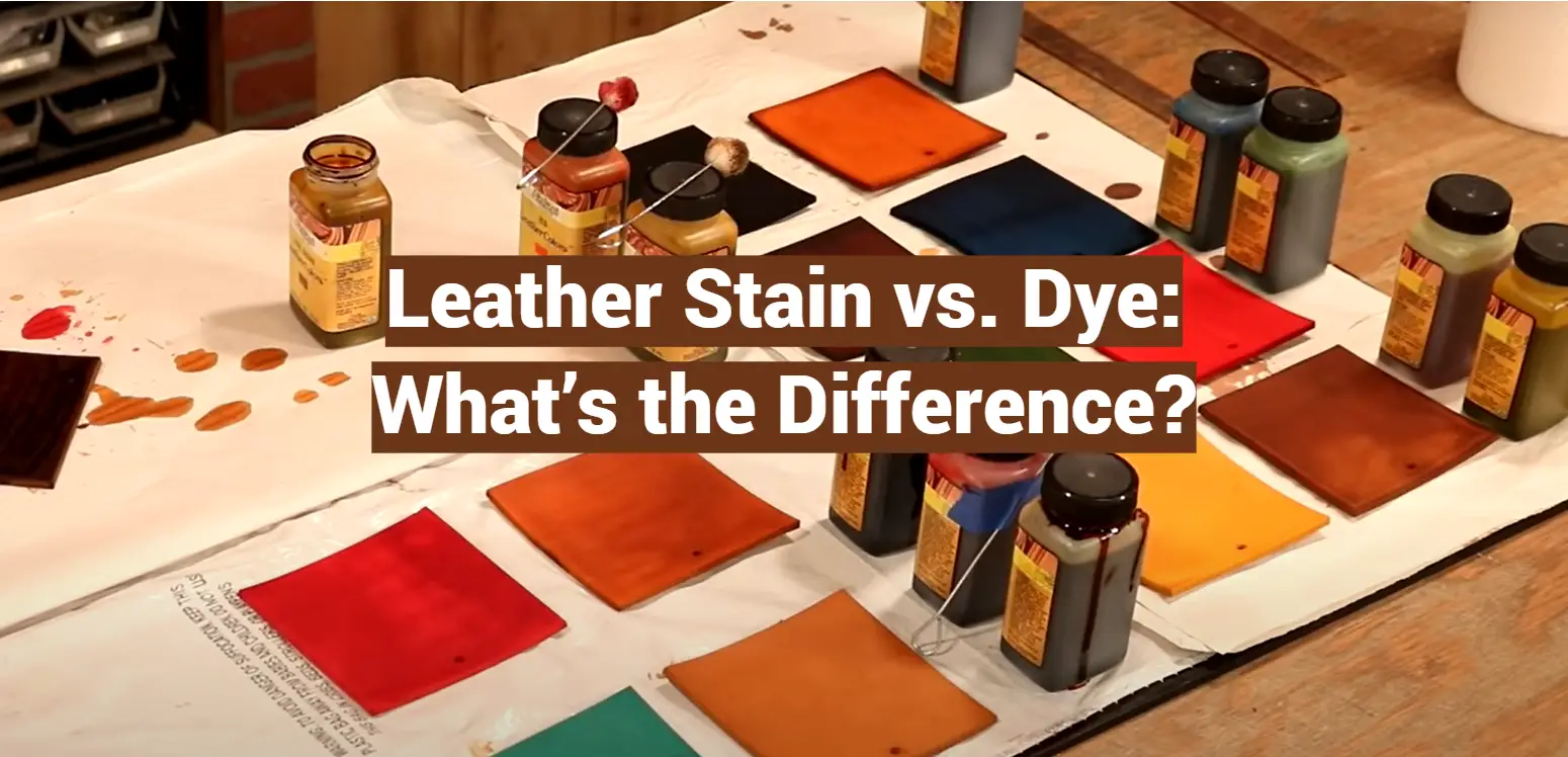 Leather Stain vs. Dye: What's the Difference? - LeatherProfy