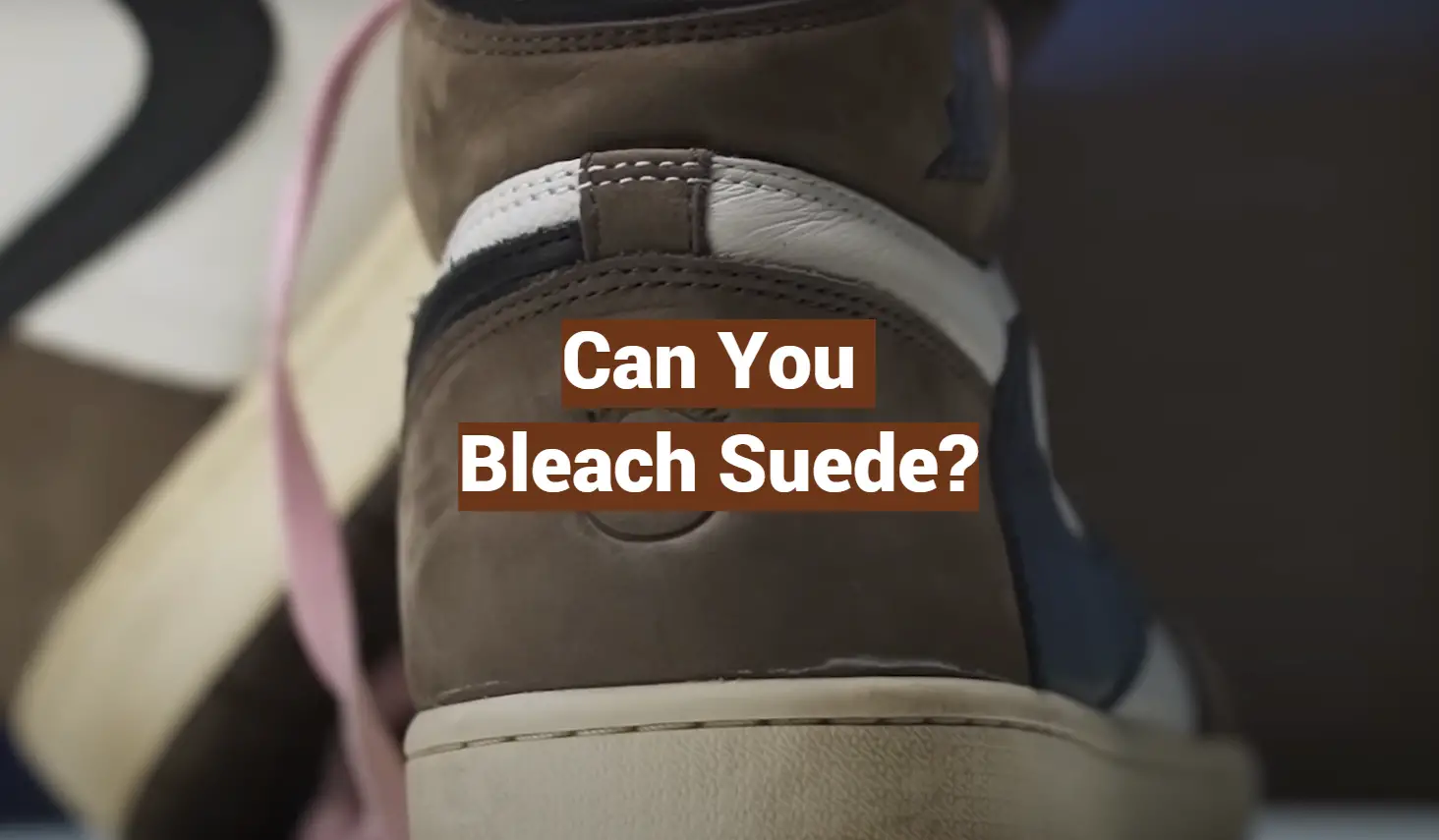 Can You Bleach Suede?