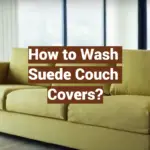 How to Wash Suede Couch Covers?