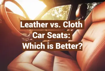 Leather vs. Cloth Car Seats: Which is Better?