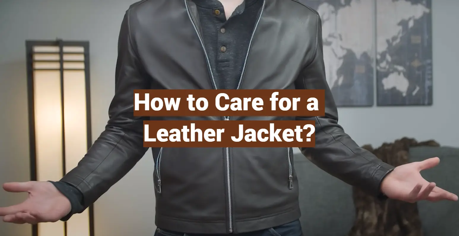 How to Care for a Leather Jacket?