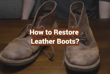 How to Restore Leather Boots?