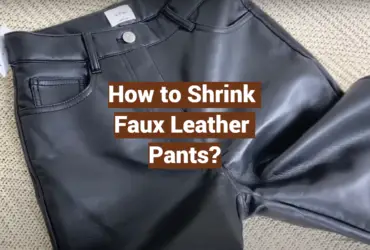 How to Shrink Faux Leather Pants?