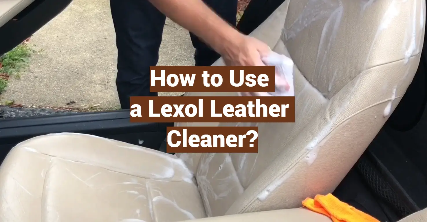 How to Use a Lexol Leather Cleaner?