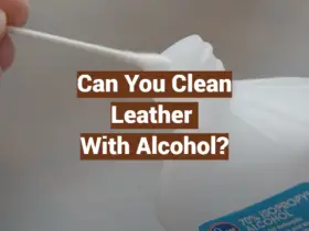 Can You Clean Leather With Alcohol?