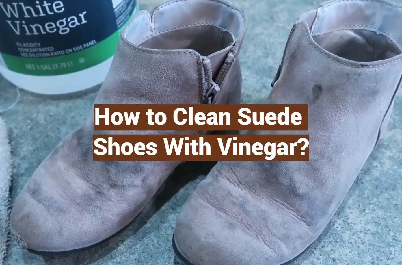 How to Clean Suede Shoes With Vinegar?