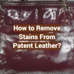 How to Remove Stains From Patent Leather?