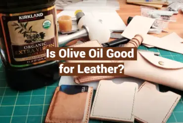 Is Olive Oil Good for Leather?