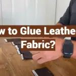 How to Glue Leather to Fabric?