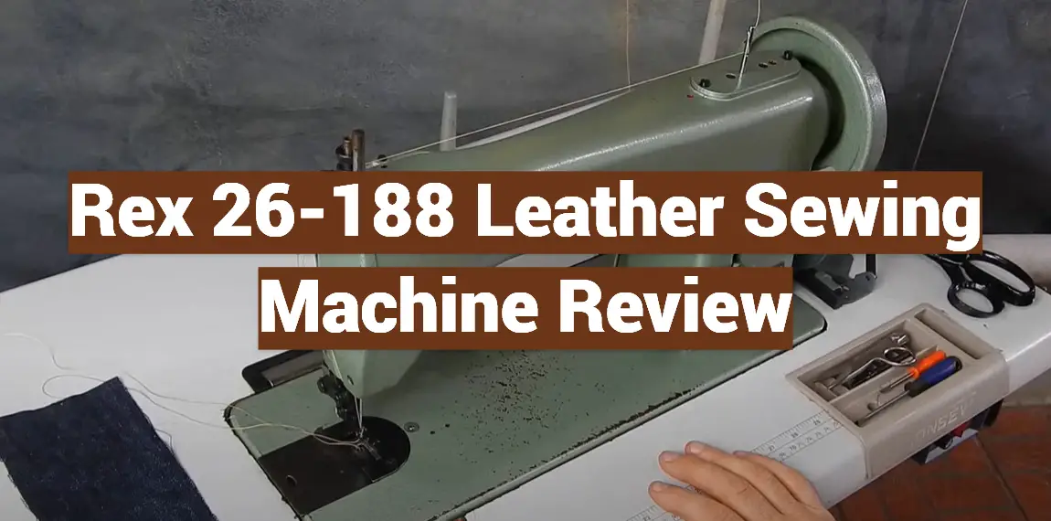 Rex 26-188 Leather Sewing Machine Review