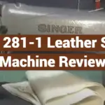 Singer 281-1 Leather Sewing Machine Review