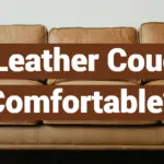 Are Leather Couches Comfortable?
