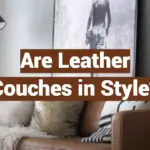 Are Leather Couches in Style?