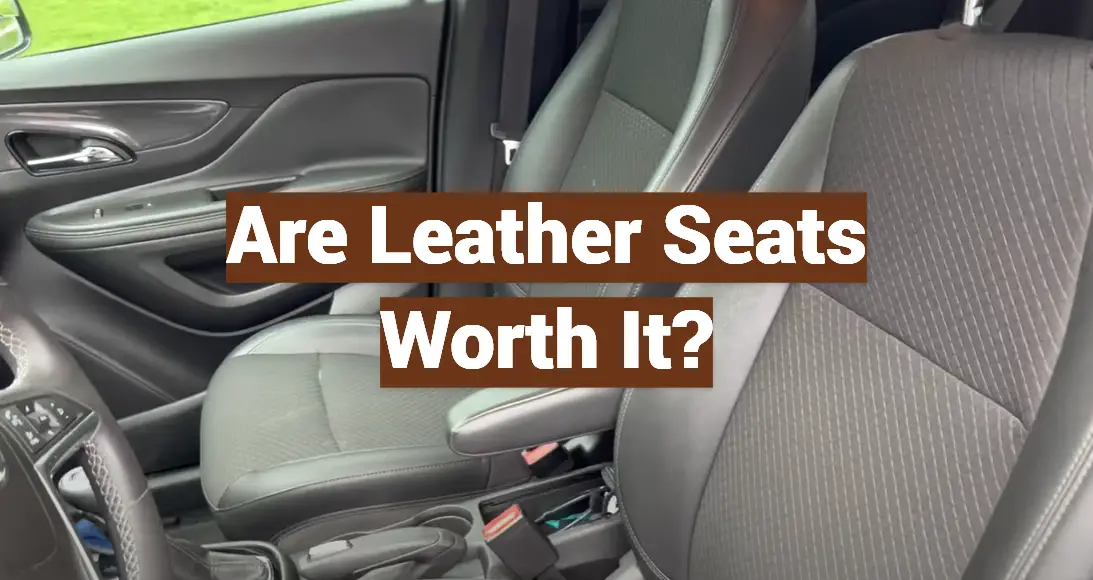 Are Leather Seats Worth It?
