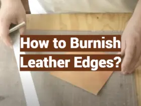 How to Burnish Leather Edges?