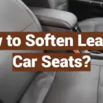 How to Soften Leather Car Seats?