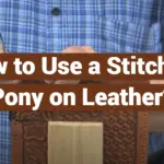 How to Use a Stitching Pony on Leather?
