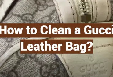 How to Clean a Gucci Leather Bag?