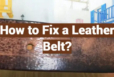 How to Fix a Leather Belt?