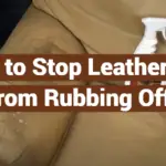 How to Stop Leather Dye From Rubbing Off?