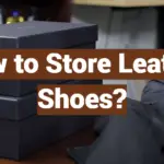 How to Store Leather Shoes?